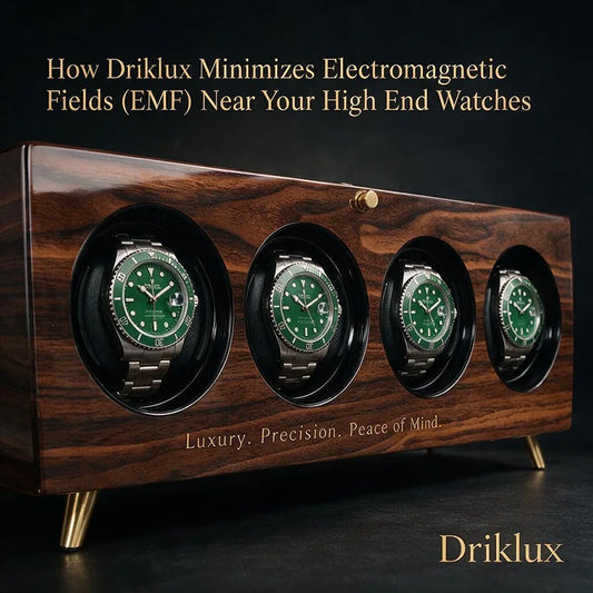 How Driklux Minimizes Electromagnetic Fields (Emf) Near Your High-End Watches